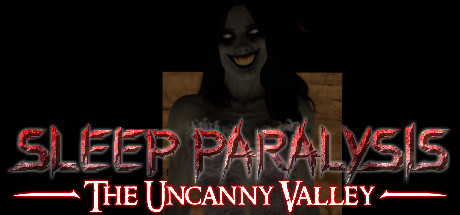 Sleep Paralysis: The Uncanny Valley Playtest Cheat Engine/CT