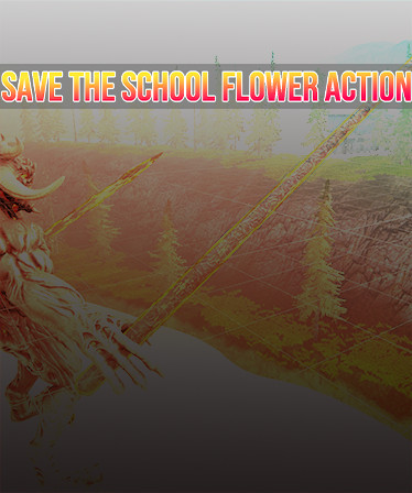 SAVE THE SCHOOL FLOWER ACTION