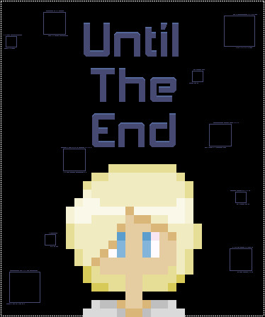 Until The End