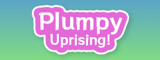 Plumpy Uprising