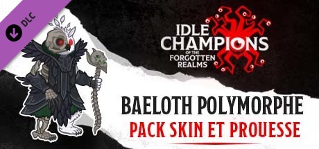 Baeloth Polymorphe - Pack Skin et Prouesse