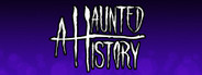 A HAUNTED HISTORY