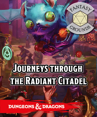 Fantasy Grounds - D&D Journeys through the Radiant Citadel