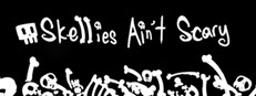 Skellies Ain't Scary