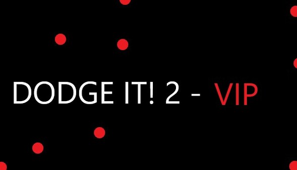 Dodge It! 2 - VIP Member