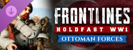 Holdfast: Frontlines WW1 - Ottoman Forces cover art