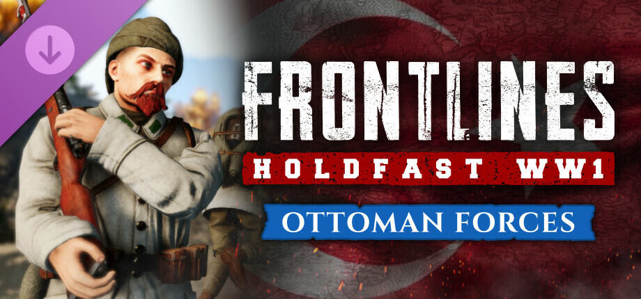 Holdfast: Frontlines WW1 - Ottoman Forces cover art