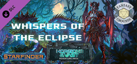 Fantasy Grounds - Starfinder RPG - Starfinder Adventure Path #42: Whispers of the Eclipse (Horizons of the Vast 3 of 6) banner image