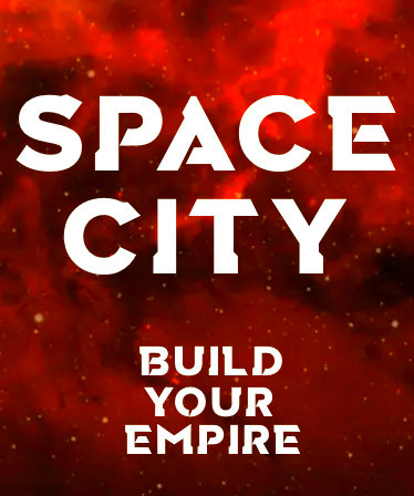 Space City - Build Your Empire