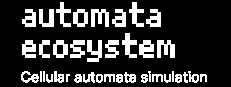 Automata Ecosystem - Cellular Automata Simulation