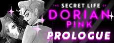The Secret Life of Dorian Pink | Prologue