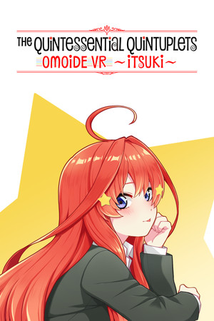 The Quintessential Quintuplets OMOIDE VR ~ITSUKI~