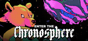 Enter the Chronosphere
