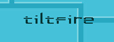 tiltfire