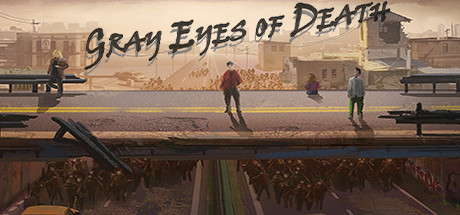 Gray Eyes of Death banner image