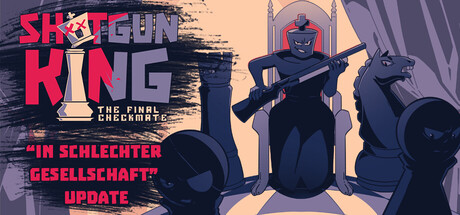 Shotgun King: The Final Checkmate