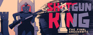 Shotgun King: The Final Checkmate