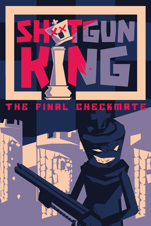Cover art of Shotgun King: The Final Checkmate