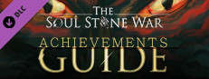 The Soul Stone War - Achievements Guide Small Capsule Image