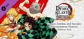 Demon Slayer -Kimetsu no Yaiba- The Hinokami Chronicles: Pacchetto personaggi - Tanjiro, Zen'itsu e Inosuke (Quartiere dei piaceri) 