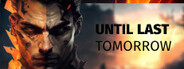 Until Last Tomorrow