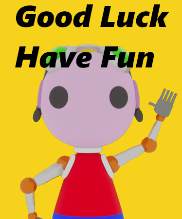 Good Luck Have Fun