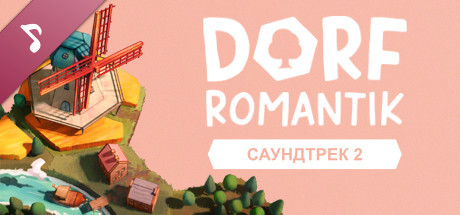 Dorfromantik Soundtrack Vol.2