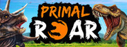 Primal Roar - Jurassic Dinosaur Era