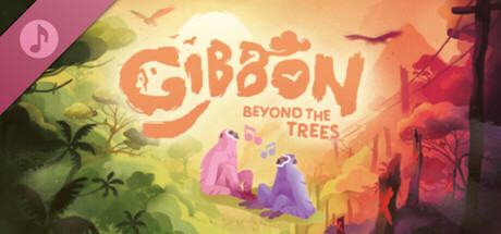 Gibbon: Beyond the Trees Soundtrack