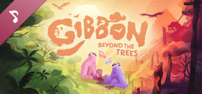 Gibbon: Beyond the Trees Soundtrack