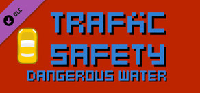 Traffic Safety Dangerous Water