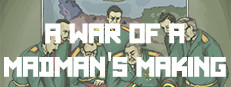 A War of a Madman's Making