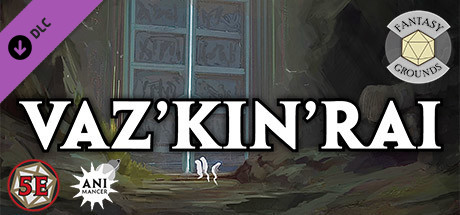 Fantasy Grounds - Vaz'kin'rai