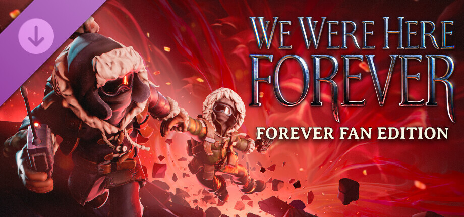 We Were Here Forever: Fan Edition cover art