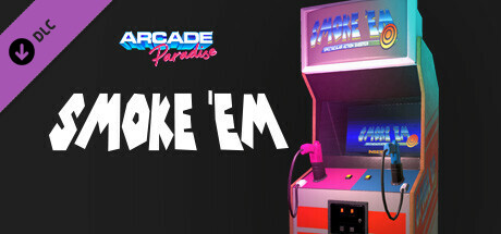 Arcade Paradise - Smoke 'em banner image