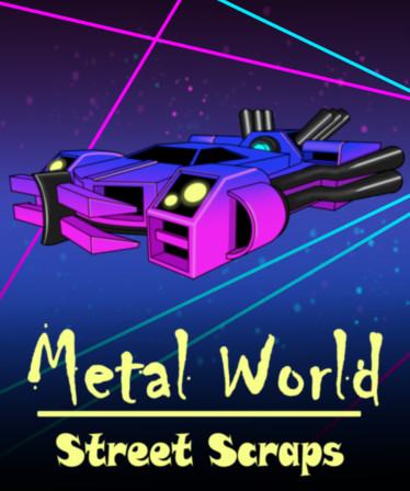 Metal World: Street Scraps