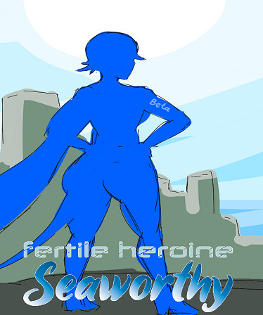 Fertile Heroine Seaworthy