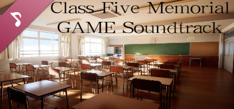 Class Five Memorial GAME Soundtrack banner image