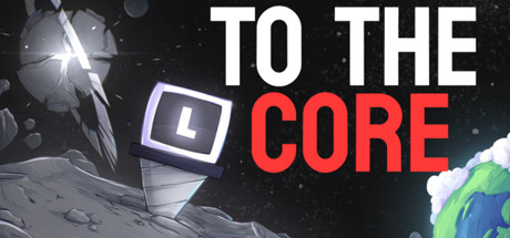 To The Core Steam Banner