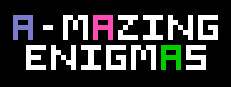 A-Mazing Enigmas