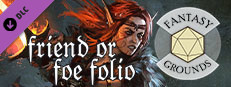 Fantasy Grounds - Friend or Foe Folio Small Capsule Image