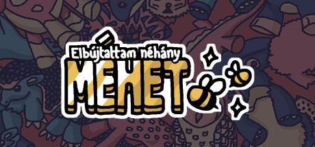 Megbíztam néhány méhet