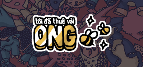 Tôi đã thuê vài ong
