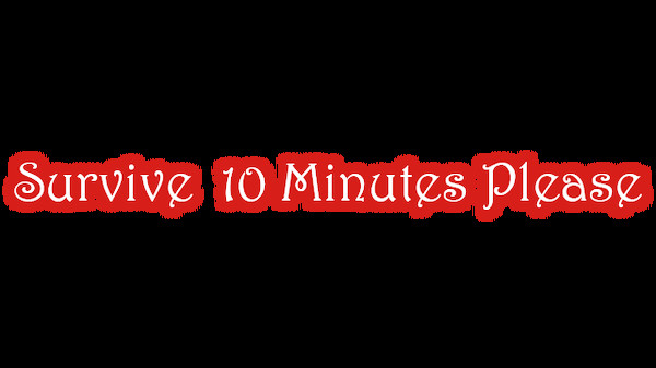 Survive 10 Minutes Please Playtest screenshot 1
