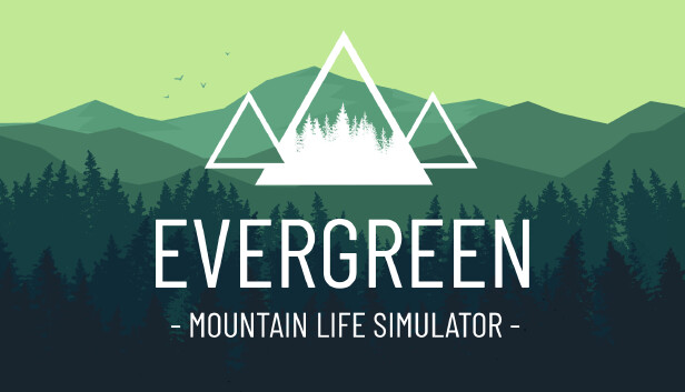 Steam：Evergreen - Mountain Life Simulator