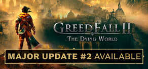 GreedFall II: The Dying World