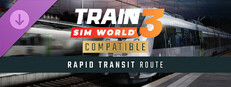 Train Sim World® 3: Rapid Transit Route Add-On