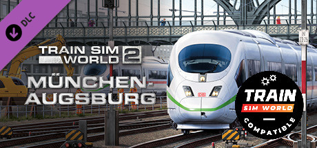 Train Sim World®: Hauptstrecke Munchen - Augsburg Route Add-On - TSW2 & TSW3 compatible