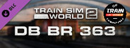 Train Sim World®: DB BR 363 Loco Add-On - TSW2 & TSW3 compatible