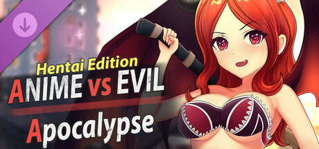 Anime vs Evil: Apocalypse - Hentai Edition banner image